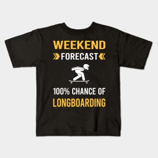 Weekend Forecast Longboarding Longboard Longboarder Kids T-Shirt